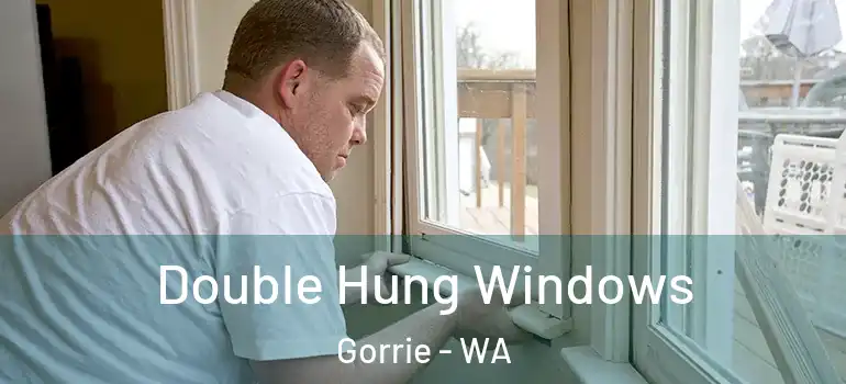 Double Hung Windows Gorrie - WA