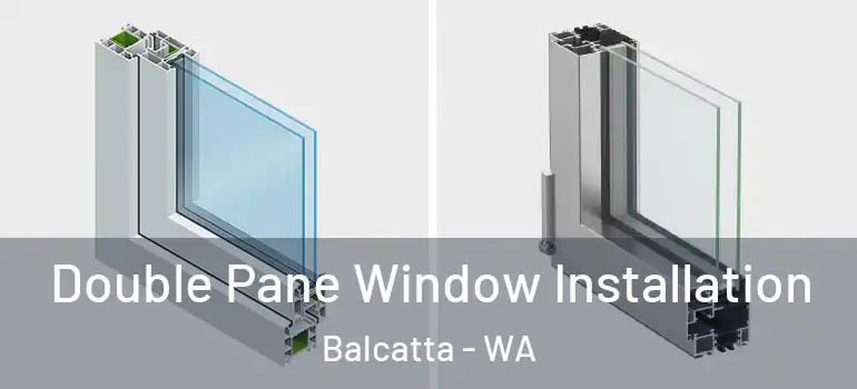  Double Pane Window Installation Balcatta - WA