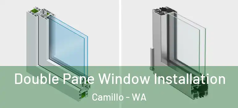 Double Pane Window Installation Camillo - WA