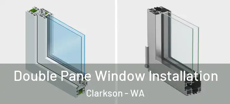 Double Pane Window Installation Clarkson - WA