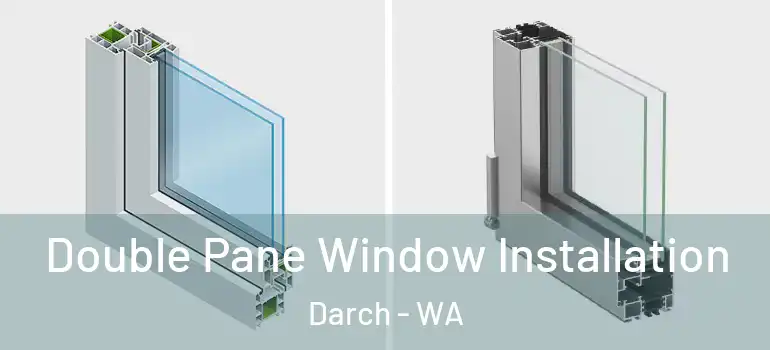  Double Pane Window Installation Darch - WA