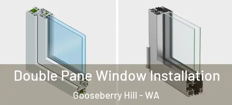  Double Pane Window Installation Gooseberry Hill - WA