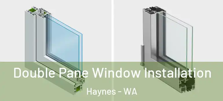 Double Pane Window Installation Haynes - WA