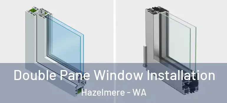 Double Pane Window Installation Hazelmere - WA