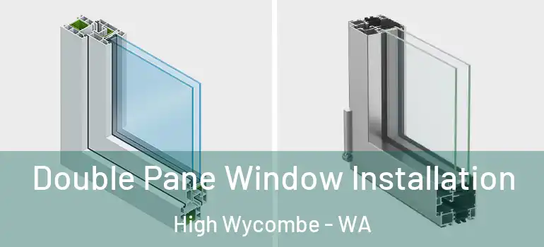 Double Pane Window Installation High Wycombe - WA