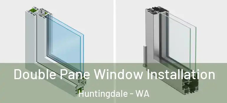 Double Pane Window Installation Huntingdale - WA