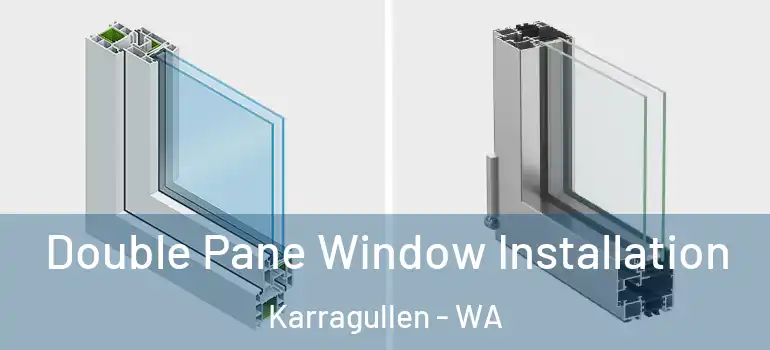  Double Pane Window Installation Karragullen - WA