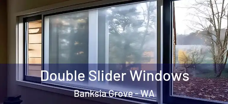 Double Slider Windows Banksia Grove - WA