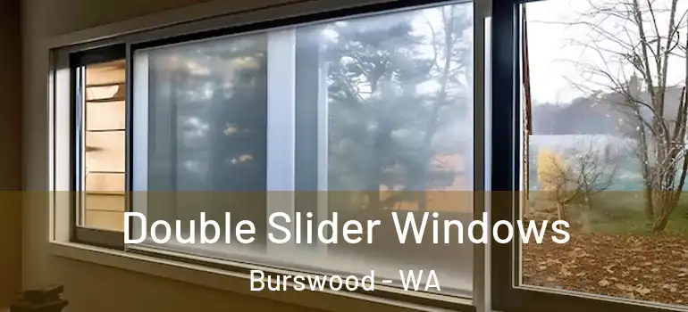 Double Slider Windows Burswood - WA