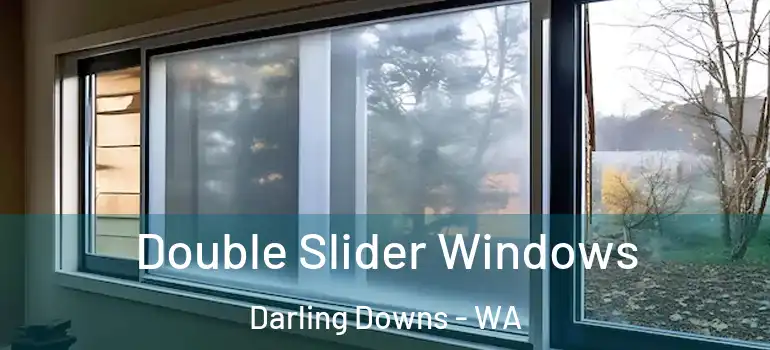 Double Slider Windows Darling Downs - WA
