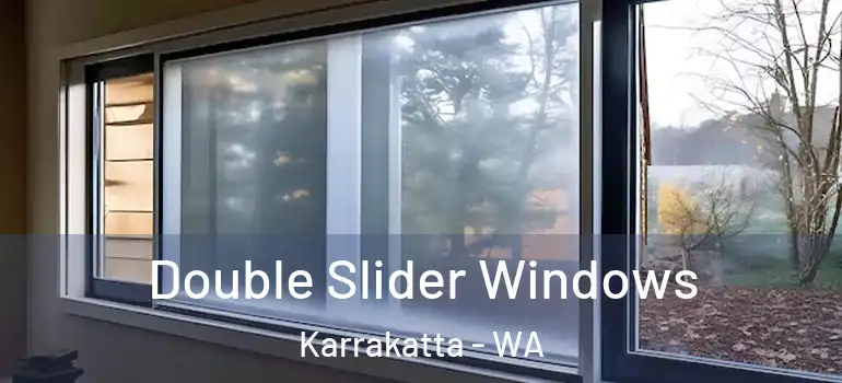 Double Slider Windows Karrakatta - WA