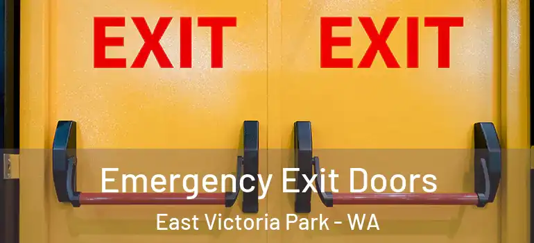  Emergency Exit Doors East Victoria Park - WA