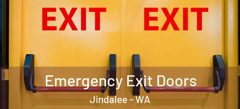Emergency Exit Doors Jindalee - WA