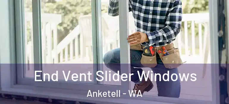 End Vent Slider Windows Anketell - WA