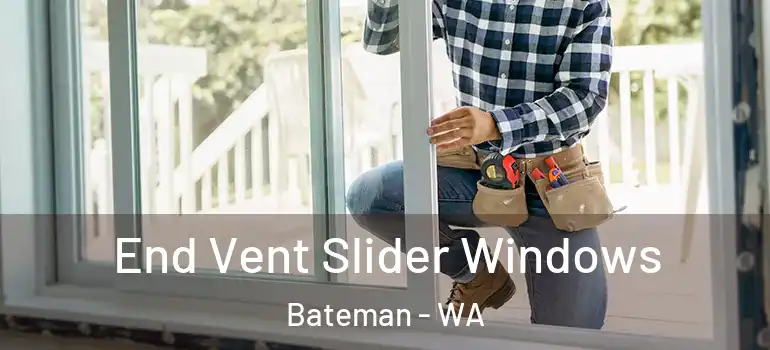 End Vent Slider Windows Bateman - WA