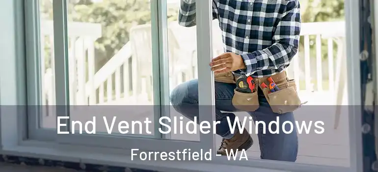 End Vent Slider Windows Forrestfield - WA