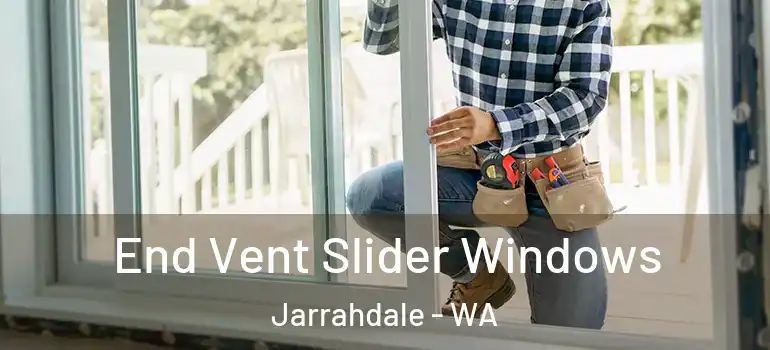 End Vent Slider Windows Jarrahdale - WA