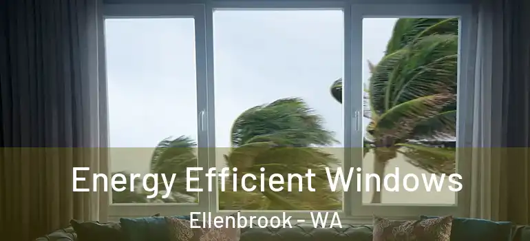 Energy Efficient Windows Ellenbrook - WA