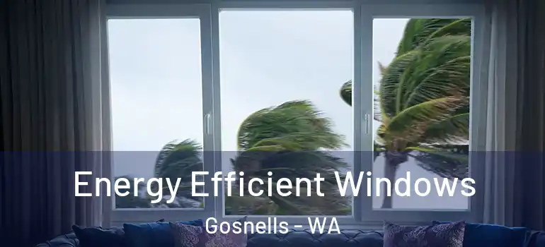  Energy Efficient Windows Gosnells - WA