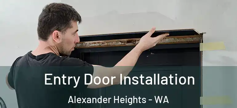  Entry Door Installation Alexander Heights - WA