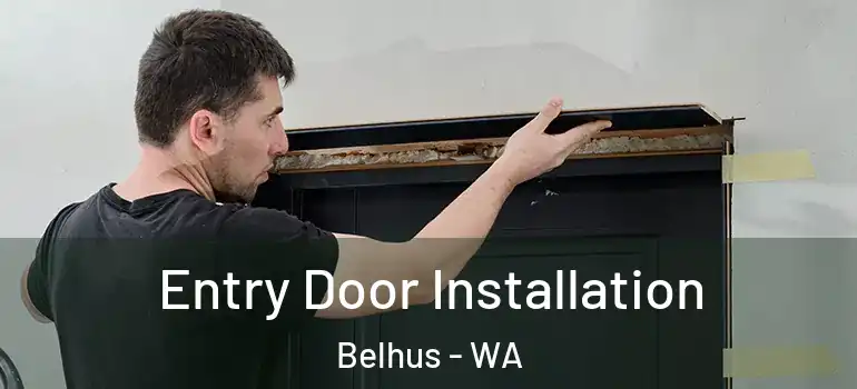  Entry Door Installation Belhus - WA