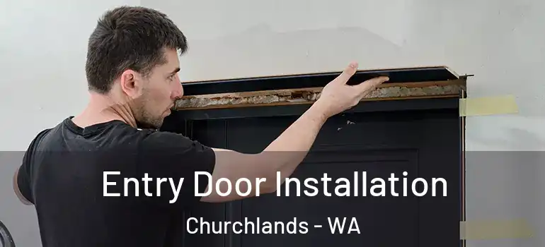 Entry Door Installation Churchlands - WA