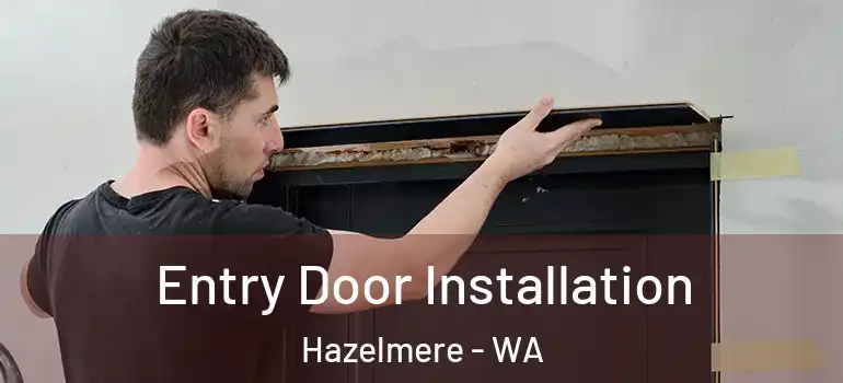  Entry Door Installation Hazelmere - WA
