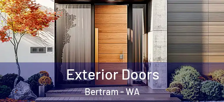Exterior Doors Bertram - WA