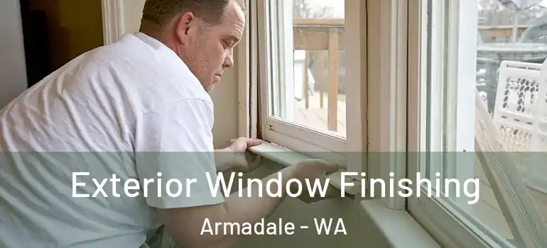  Exterior Window Finishing Armadale - WA