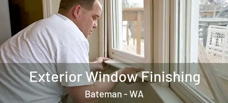  Exterior Window Finishing Bateman - WA