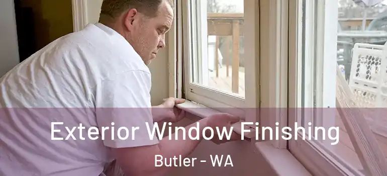  Exterior Window Finishing Butler - WA