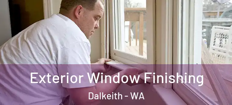  Exterior Window Finishing Dalkeith - WA