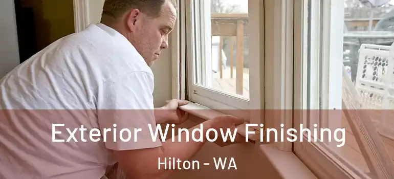 Exterior Window Finishing Hilton - WA