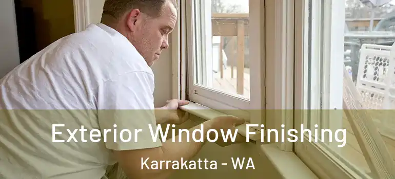 Exterior Window Finishing Karrakatta - WA