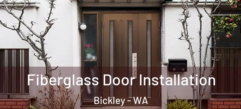  Fiberglass Door Installation Bickley - WA