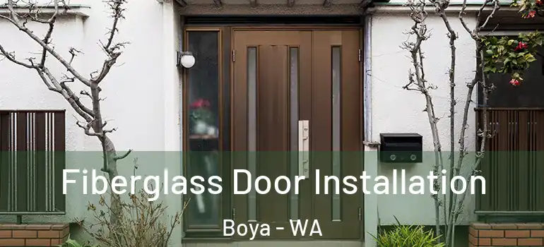  Fiberglass Door Installation Boya - WA