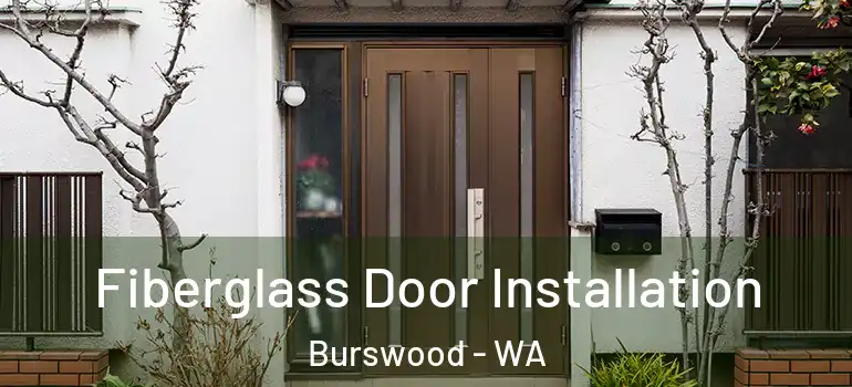  Fiberglass Door Installation Burswood - WA