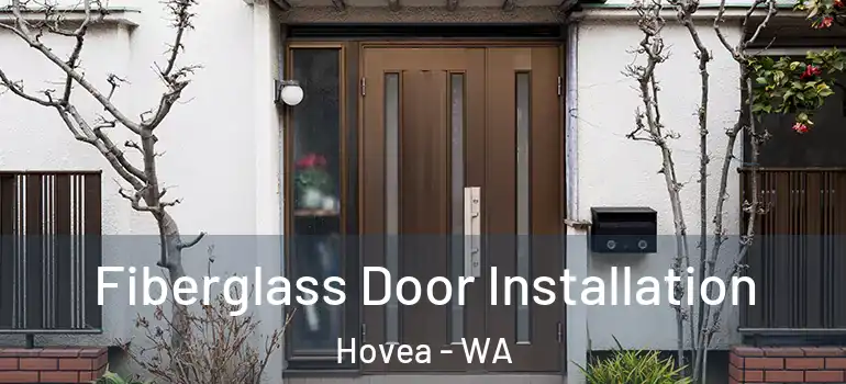  Fiberglass Door Installation Hovea - WA