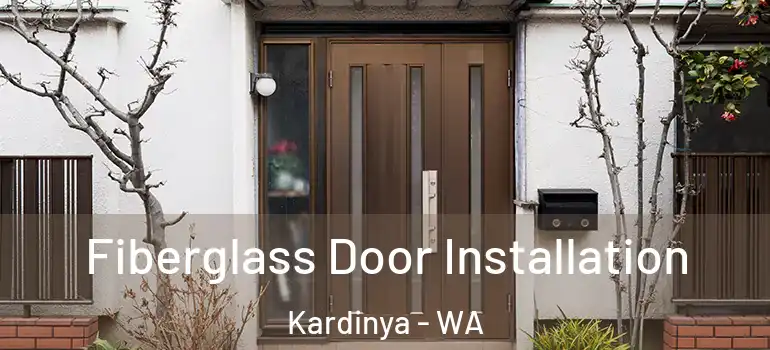  Fiberglass Door Installation Kardinya - WA