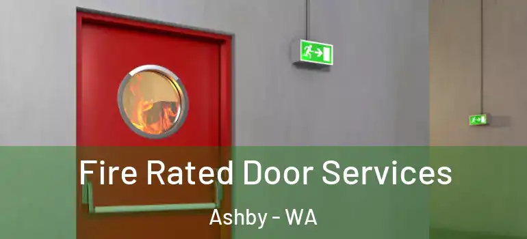 Fire Rated Door Services Ashby - WA