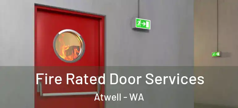 Fire Rated Door Services Atwell - WA