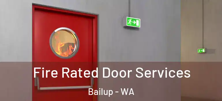  Fire Rated Door Services Bailup - WA