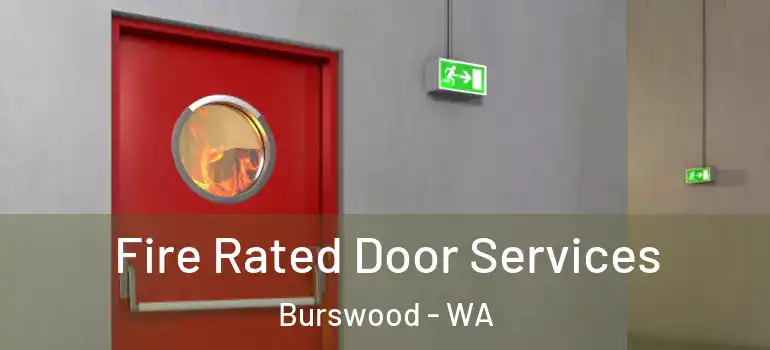Fire Rated Door Services Burswood - WA