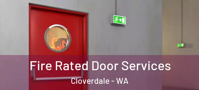  Fire Rated Door Services Cloverdale - WA
