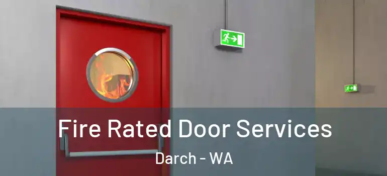 Fire Rated Door Services Darch - WA