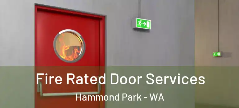 Fire Rated Door Services Hammond Park - WA