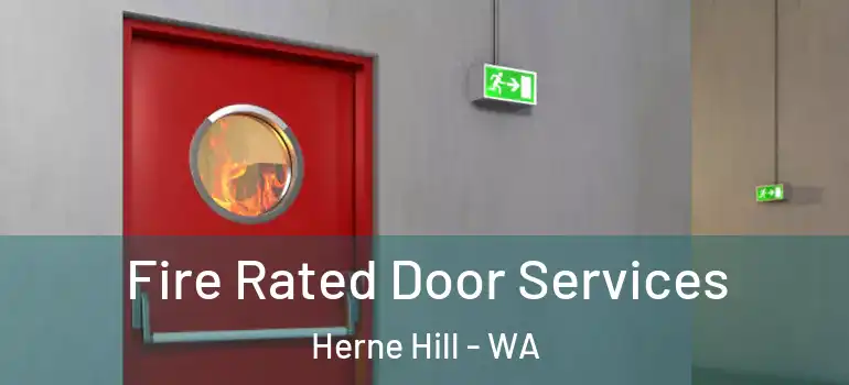 Fire Rated Door Services Herne Hill - WA