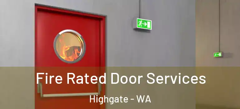 Fire Rated Door Services Highgate - WA