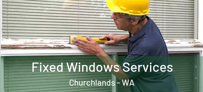Fixed Windows Services Churchlands - WA