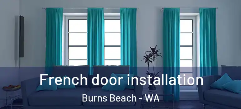  French door installation Burns Beach - WA